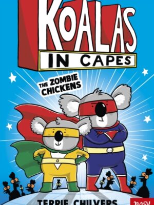 Koalas in Capes: The Zombie Chickens