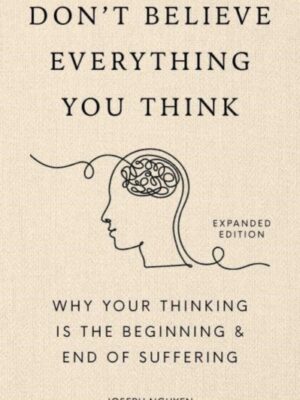 Don't Believe Everything You Think
