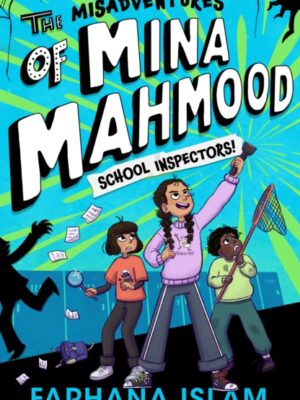 The Misadventures of Mina Mahmood: School Inspectors!