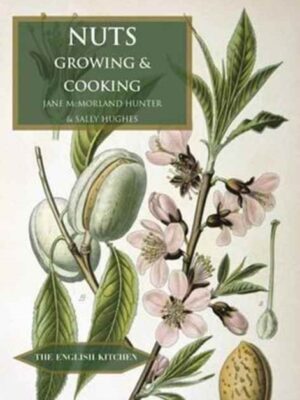 Nuts : Growing and Cooking