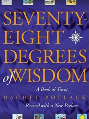 Seventy Eight Degrees of Wisdom