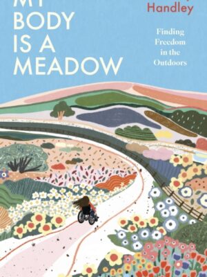 My Body is a Meadow