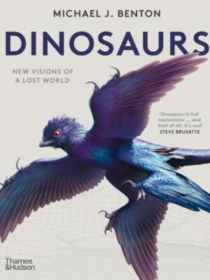 Dinosaurs: New Visions of a Lost World
