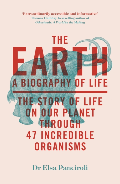 The Earth: A Biography of Life