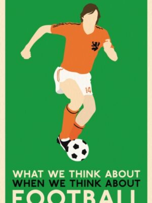 What We Think About When We Think About Football