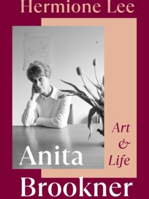 Anita Brookner: Art and Life