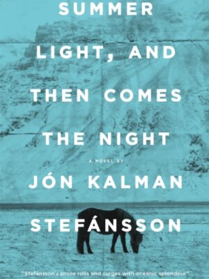 Summer Light, and Then Comes the Night