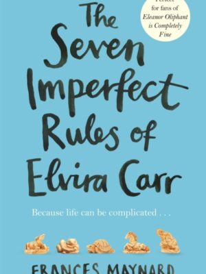 The Seven Imperfect Rules of Elvira Carr