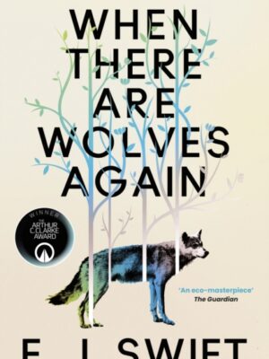 When There Are Wolves Again