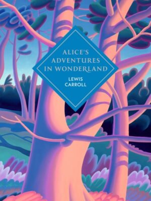 Alice's Adventures in Wonderland and Through the Looking Glass