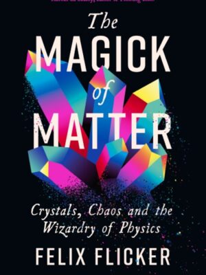 The Magick of Matter