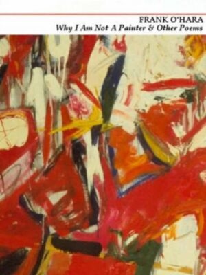 Why I'm Not a Painter and other poems