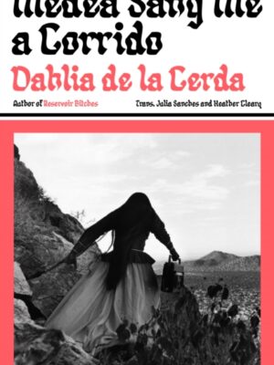 Medea Sang Me a Corrido