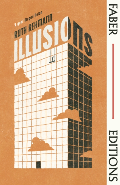Illusions (Faber Editions) : with an introduction by Megan Nolan