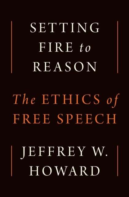 Setting Fire to Reason