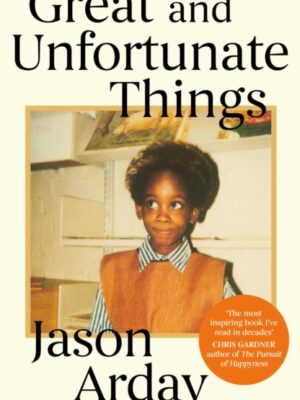 Great and Unfortunate Things