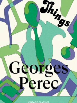 Things: A Story of the Sixties